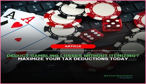 How much can you deduct for gambling?